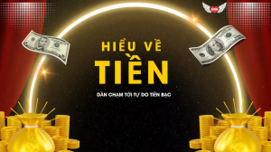 HIỂU VỀ TIỀN